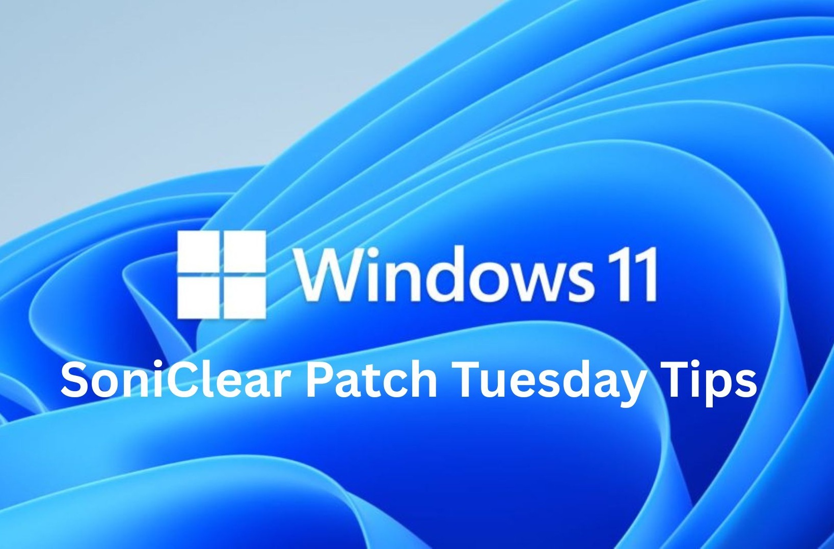 SoniClear Patch Tuesday Tips